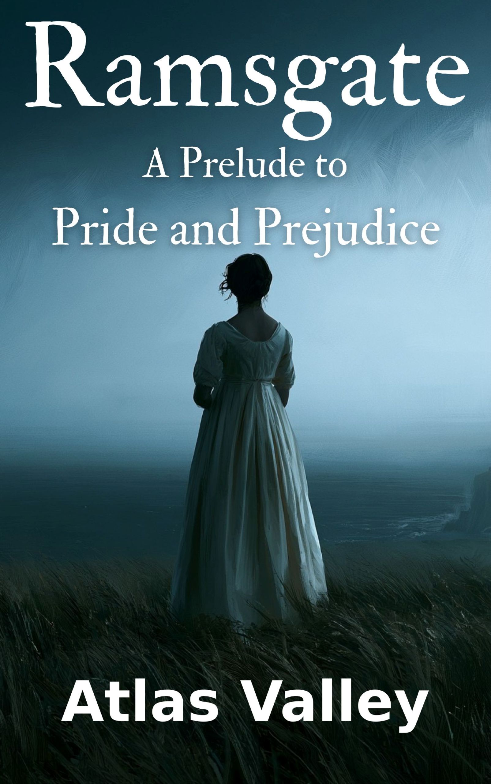 Ramsgate: A Prelude to Pride and Prejudice by Atlas Valley — Book Cover